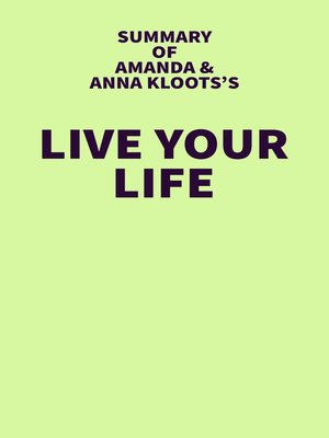 cover image of Summary of Amanda and Anna Kloots's Live Your Life